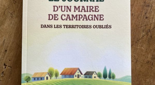 Le journal d’un maire de campagne, au cœur de la réalité rurale, des années 80 à nos jours