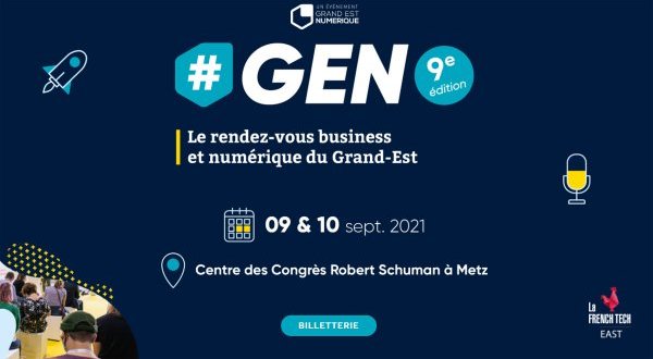 #GEN2021 le rendez-vous business et numérique du Grand-Est