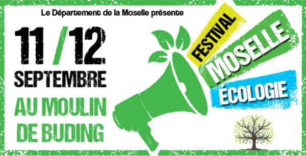 Festival Moselle Ecologie : 1ère édition les 11 et 12 septembre